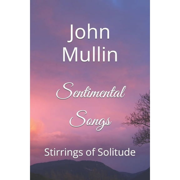 Sentimental Songs: Stirrings of Solitude, (Paperback)