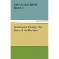thumbnail image 1 of Sentimental Tommy the Story of His Boyhood (Paperback), 1 of 1