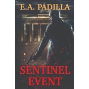 Sentinel Event Paperback by E a Padilla