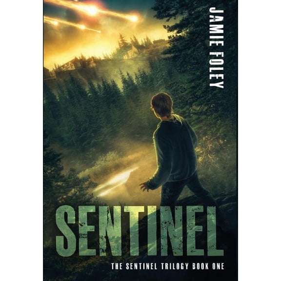 Sentinel Trilogy Sentinel, Book 1, (Hardcover)