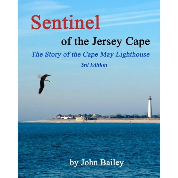 Sentinel of the Jersey Cape, The Story of the Cape May Lighthouse (Paperback)