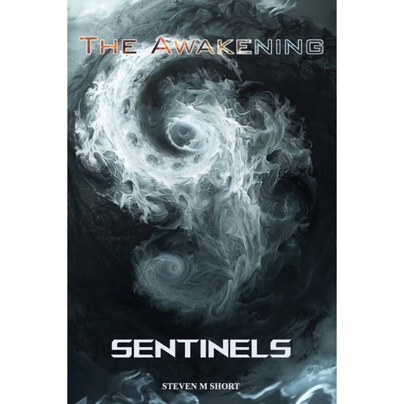 Sentinels Sentinels: Book 1: The Awakening, Book 1, (Paperback)