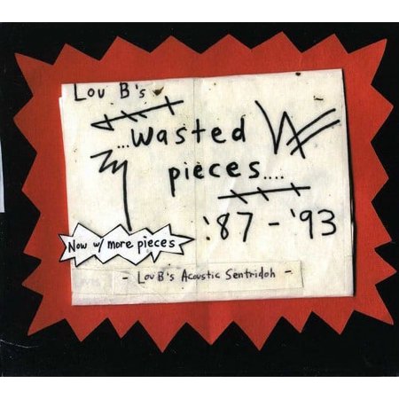 Sentridoh - Lou B's Wasted Pieces 87-93 - Alternative - CD