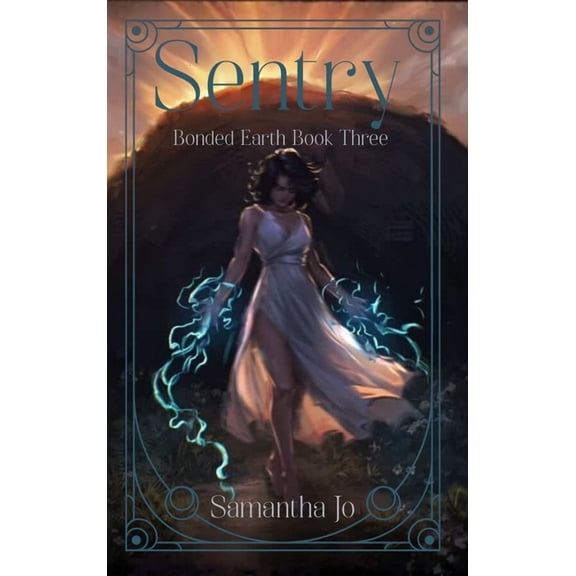 Sentry: Bonded Earth Book Three, (Hardcover)