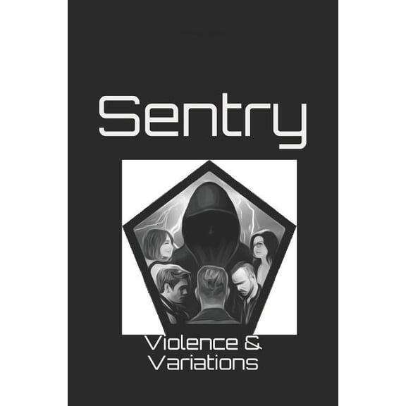 Sentry: Sentry: 1-Violence & Variations (Paperback)