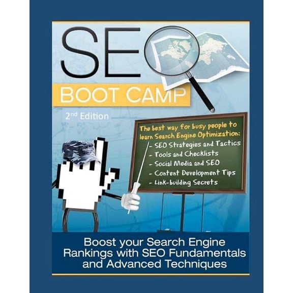 SEO Boot Camp, 2nd edition: The SEO 101 Training Manual, (Paperback)