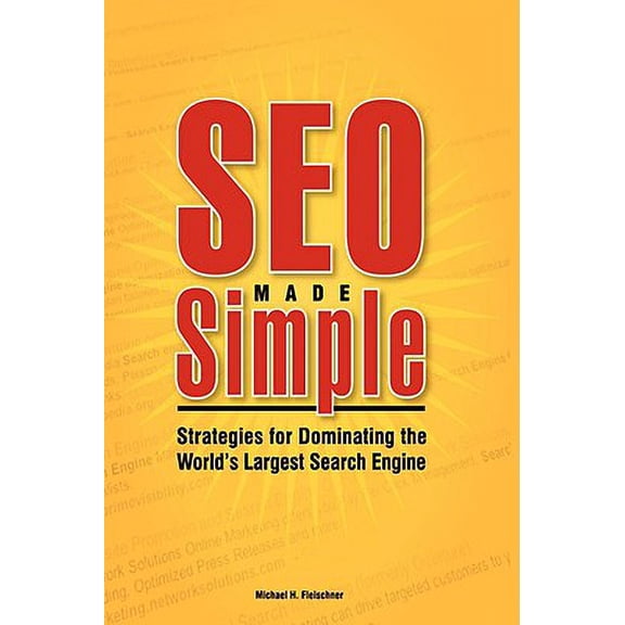Pre-Owned Seo Made Simple : Strategies for Dominating the World's Largest Search Engine (Hardcover)