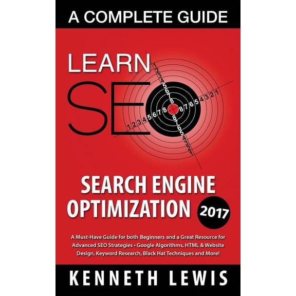 Seo : Search Engine Optimization: Learn Search Engine Optimization: A Complete Guide