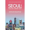 thumbnail image 1 of Seoul: Tale of a Smart City, (Paperback), 1 of 1