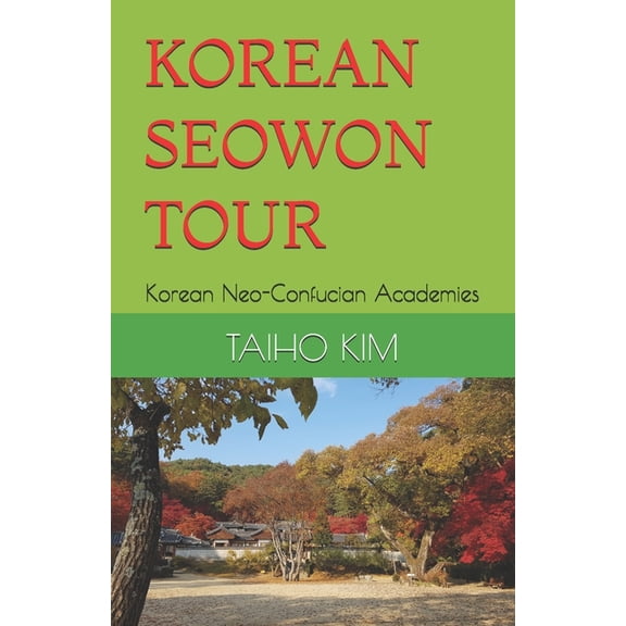 Seowon: Korean Neo-Confucian Academies, (Paperback)