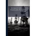 thumbnail image 1 of Separate Service for Handling Petroleum Supply, (Paperback), 1 of 1