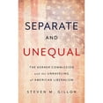 thumbnail image 1 of Pre-Owned Separate and Unequal: The Kerner Commission and the Unraveling of American Liberalism (Hardcover) 0465096085 9780465096084, 1 of 1