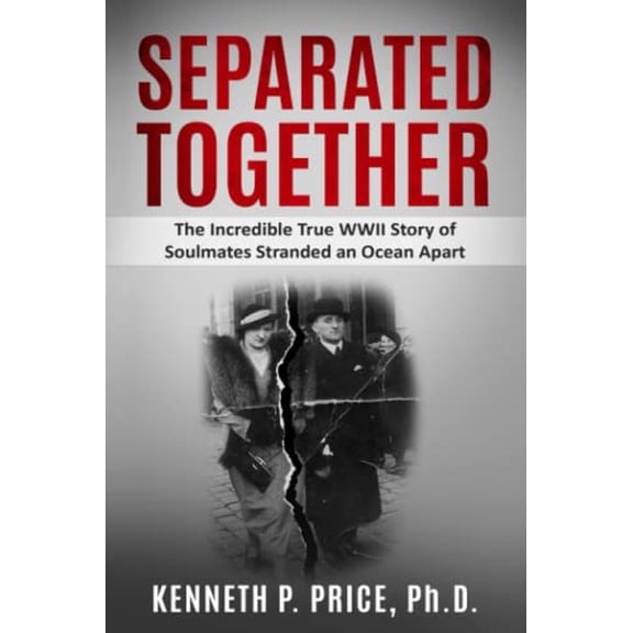Pre-Owned Separated Together: The Incredible True WWII Story of Soulmates Stranded an Ocean Apart Paperback