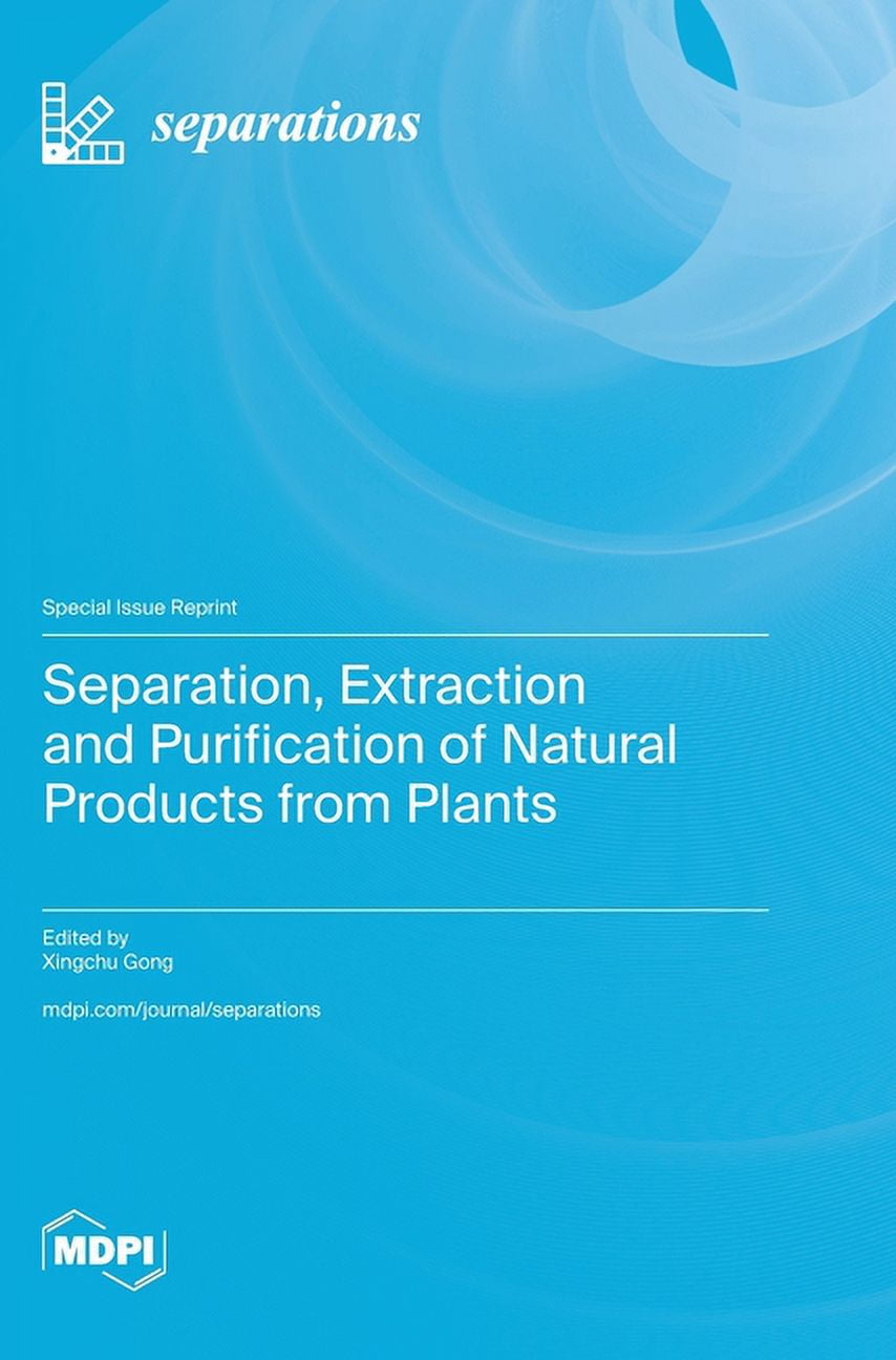 Separation, Extraction and Purification of Natural Products from Plants ...