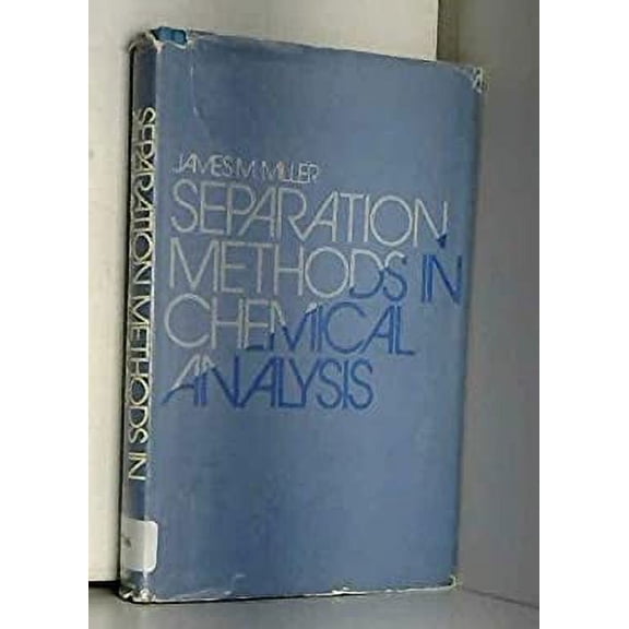 Pre-Owned Separation methods in chemical analysis (Hardcover) 0471604909 9780471604907