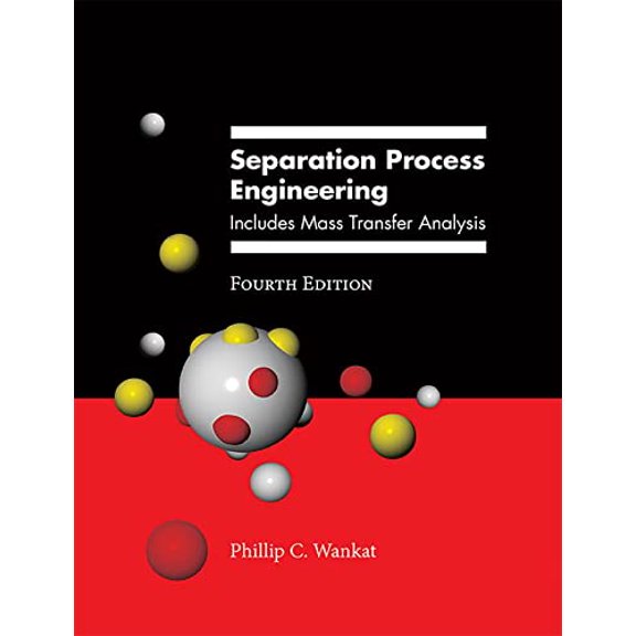 Pre-Owned Separation Process Engineering: Includes Mass Transfer Analysis