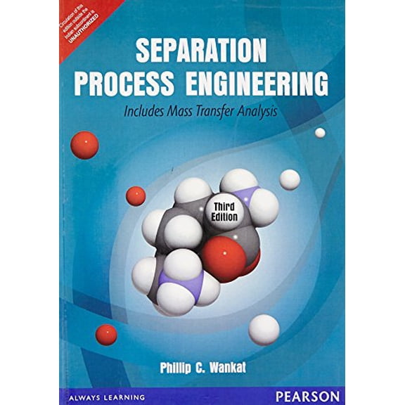 Pre-Owned Separation Process Engineering: Includes Mass Transfer Analysis 3rd By Phillip C. Wankat (International Economy Edition) (Paperback) 933252484X 9789332524842