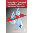 thumbnail image 1 of Separation of Functional Molecules in Food by Membrane Technology, (Paperback), 1 of 1