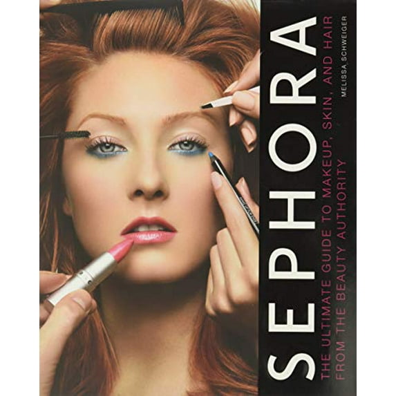 Pre-Owned Sephora: The Ultimate Guide to Makeup, Skin, and Hair from the Beauty Authority (Hardcover) 0061466409 9780061466403