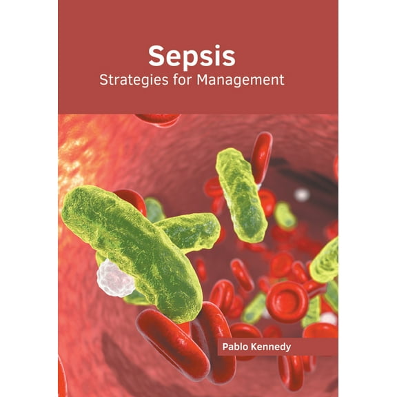Sepsis: Strategies for Management (Hardcover)