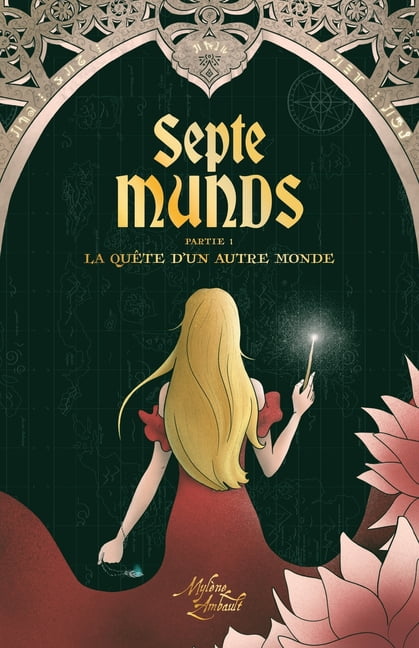 Septe Munds: La quÃªte d'un autre monde - Partie 1, (Paperback)