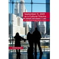 thumbnail image 1 of September 11, 2001 As a Cultural Trauma: A Case Study Through Popular Culture, 1 of 1