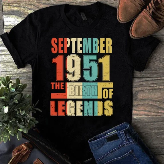 September 1951 The Birth Of Legends Vintage Birthday Gift Unisex T-Shirt up to 5XL