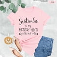 thumbnail image 1 of September Is My Birthday Yep The Whole Month Shirt, Funny Birthday Shirt, September Birthday,Birthday Party Sweater,September Birthday Gifts, 1 of 5