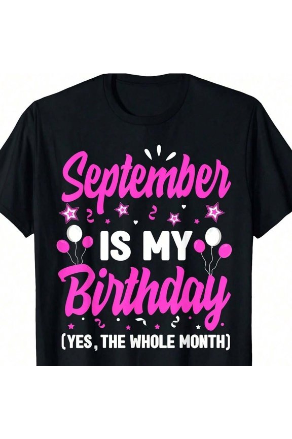 September Is My Birthday t1he whole Month September WoM1en T-S1Hirt