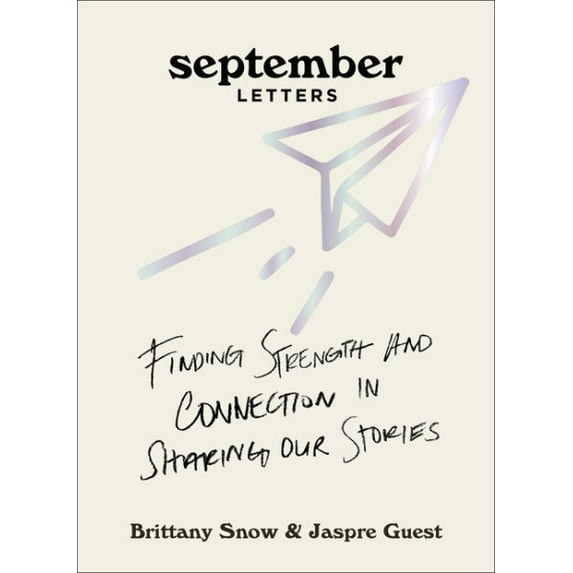 Pre-Owned September Letters: Finding Strength and Connection in Sharing Our Stories (Hardcover) 0063242222 9780063242227