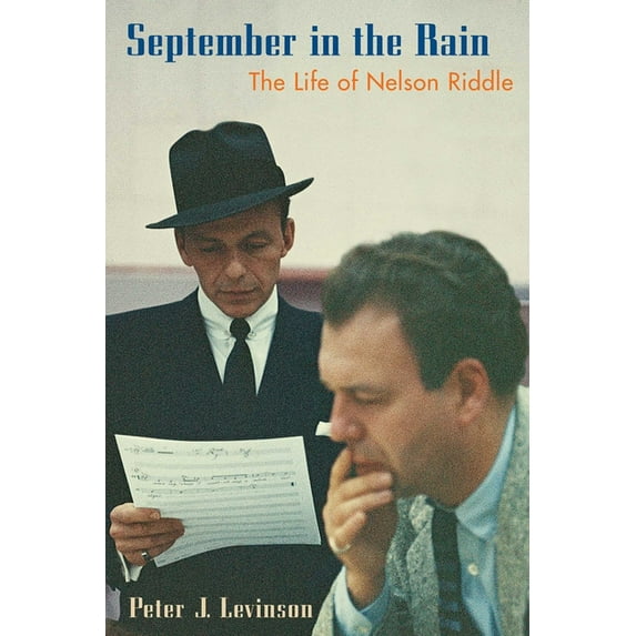 September in the Rain: The Life of Nelson Riddle, (Paperback)