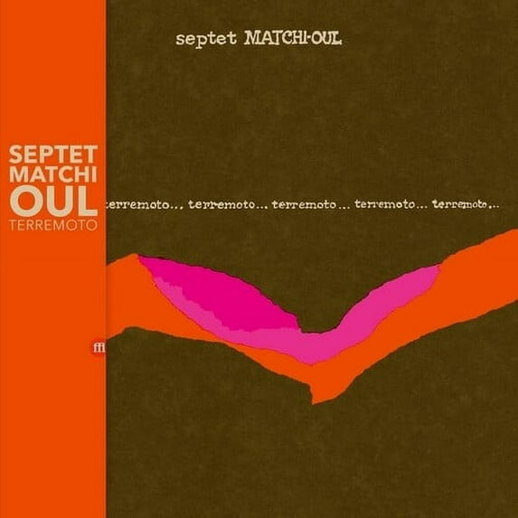Septet Matchi-Oul - Terremoto - Music & Performance - CD