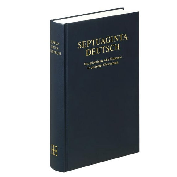 Septuaginta Deutsch (Hardcover) : Das grieschische Alte Testament in deutscher Übersetzung (Hardcover)