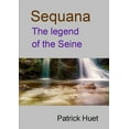 thumbnail image 1 of Sequana the legend of the Seine, (Paperback), 1 of 1