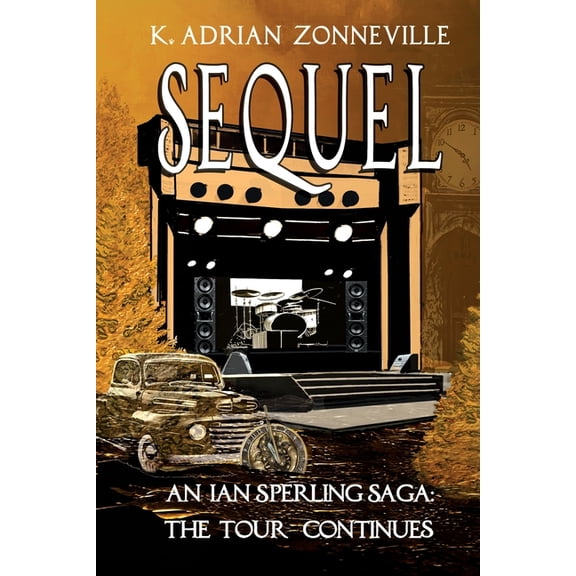 Sequel, An Ian Sperling Saga; The Tour Continues, (Paperback)