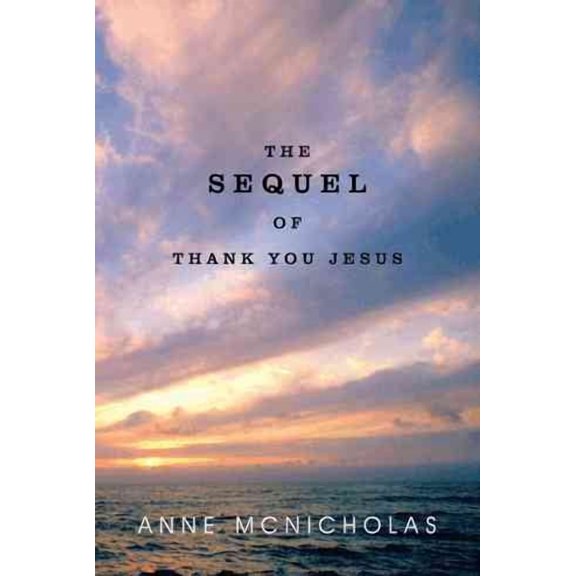 The Sequel of Thank You Jesus (Hardcover)