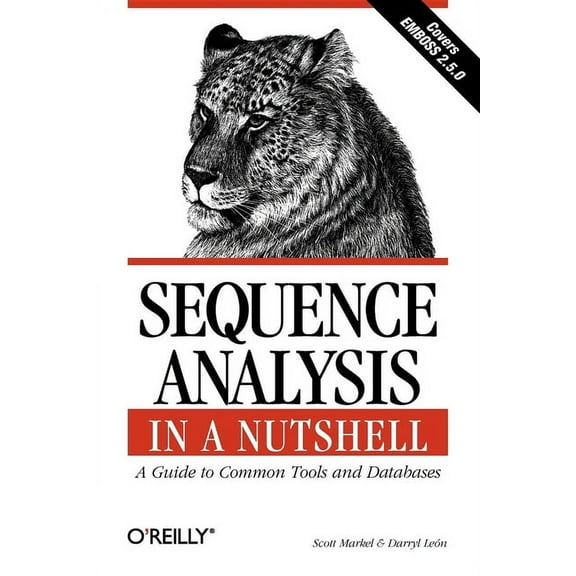 Sequence Analysis in a Nutshell: A Guide to Tools: A Guide to Common Tools and Databases (Paperback)