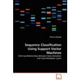 thumbnail image 1 of Sequence Classification Using Support Vector Machines (Paperback), 1 of 1