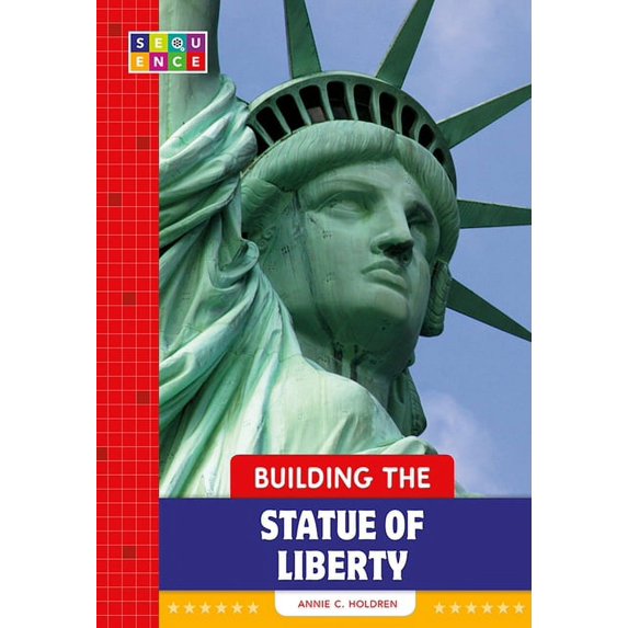 Sequence National Landmarks: Building the Statue of Liberty (Paperback)