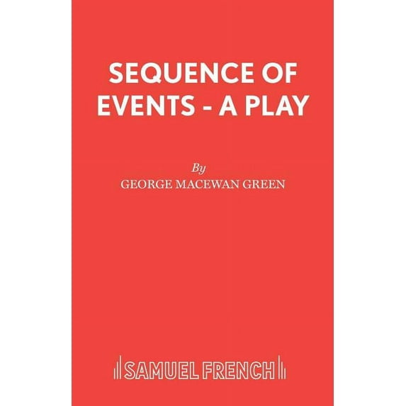 Sequence of Events - A Play, (Paperback)