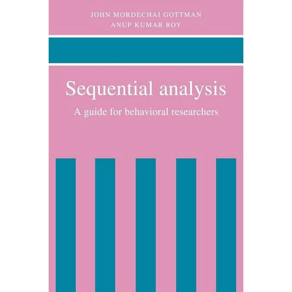 Sequential Analysis: A Guide for Behavorial Researchers, (Paperback)