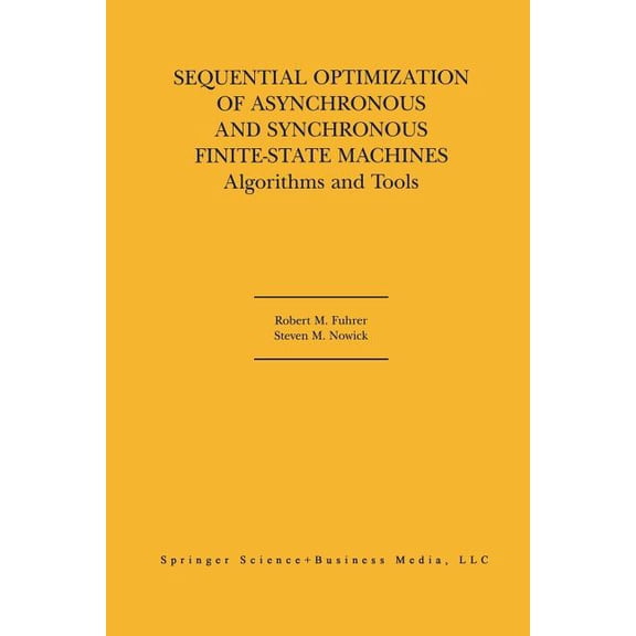 Sequential Optimization of Asynchronous and Synchronous Finite-State Machines: Algorithms and Tools, (Paperback)