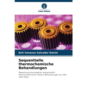 Sequentielle thermochemische Behandlungen, (Paperback)