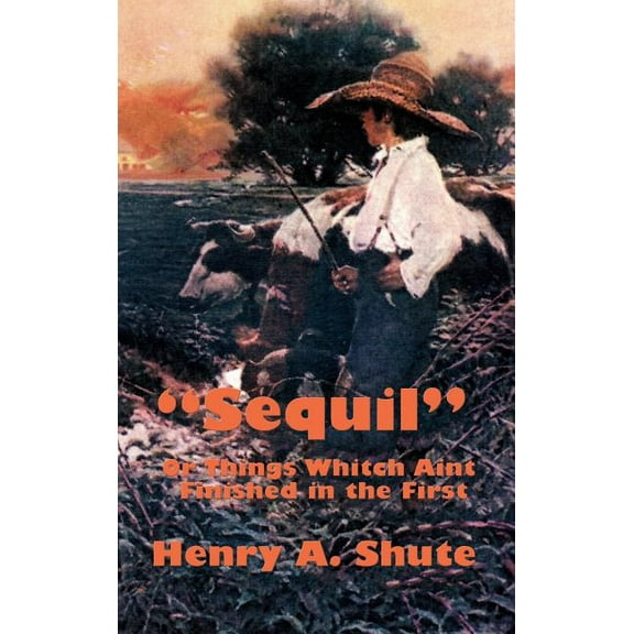 Sequil or Things Whitch Aint Finished in the First (Hardcover)