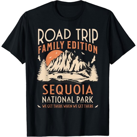 Sequoia Us National Park Family Road Trip Vacation T-Shirt Size S-5XL