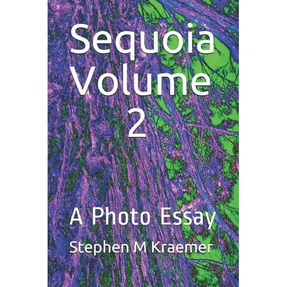 Sequoia Volume 2: A Photo Essay (Paperback)