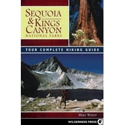 Sequoia and Kings Canyon National Parks Your Complete Hiking Guide, Hardcover
