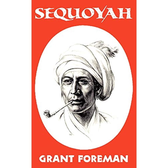 Pre-Owned Sequoyah, 16 (Paperback) 0806110562 9780806110561