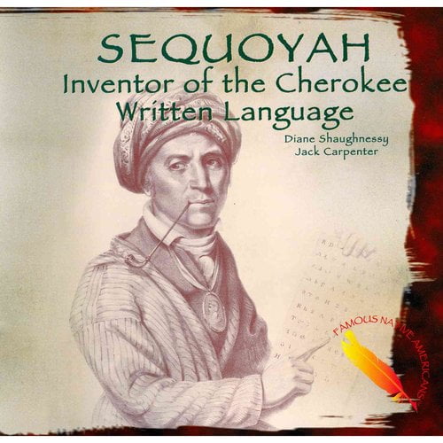 Pre-Owned Sequoyah: Inventor of the Cherokee Written Language (Paperback) 1404280286 9781404280281