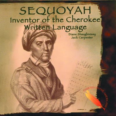 Pre-Owned Sequoyah: Inventor of the Cherokee Written Language (Hardcover) 0823951103 9780823951109